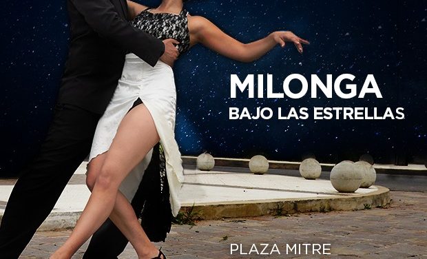 ECHEVERRIA, MILONGA BAJO LAS ESTRELLAS EN PLAZA MITRE