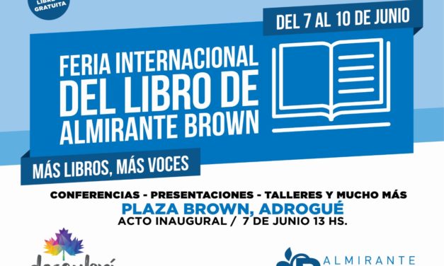 SE VIENE LA 1° FERIA DEL LIBRE INTERNACIONAL DE ALTE BROWN