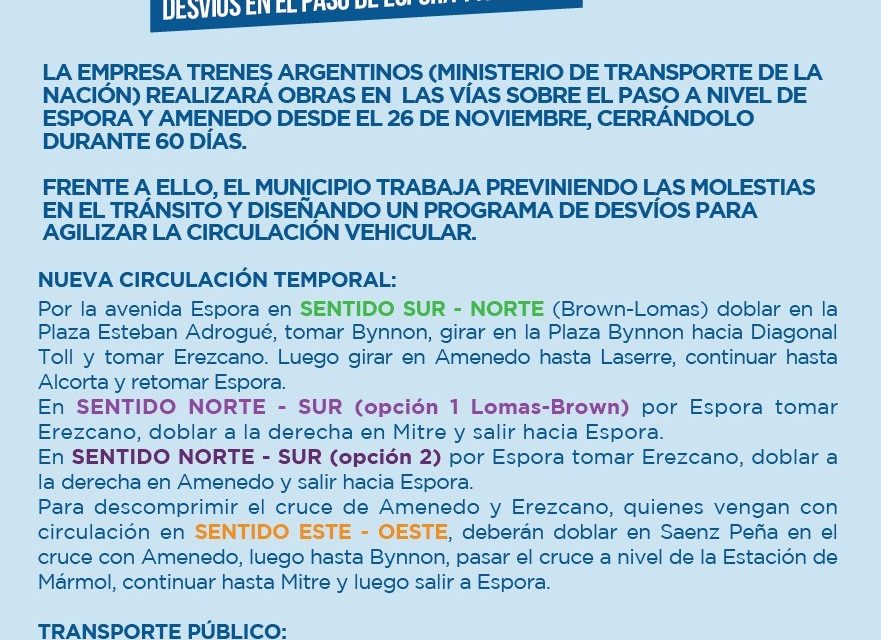 ALTE BROWN CIERRE PASO A NIIVEL DE AMENEDO, REORDENAMIENTO DEL TRANSITO Y EL TRANSPORTE PUBLICO