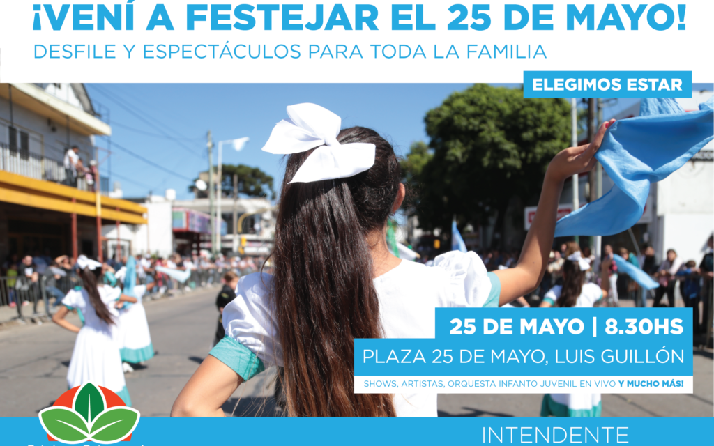 ESTEBAN ECHEVERRIA CELEBRA EL 25 DE MAYO CON UNA FIESTA PATRIA