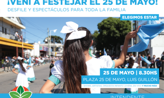ESTEBAN ECHEVERRIA CELEBRA EL 25 DE MAYO CON UNA FIESTA PATRIA