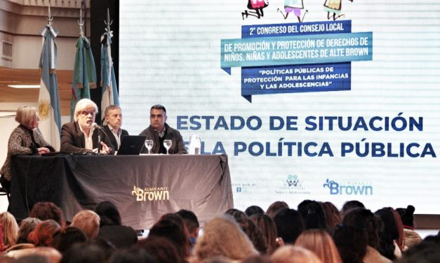 ALMIRANTE BROWN REALIZÓ EL II CONGRESO LOCAL DE NIÑEZ Y ADOLESCENCIA