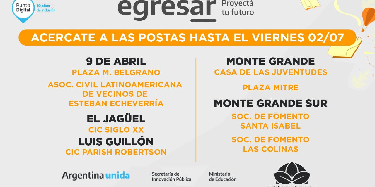 PROGRAMA EGRESAR, PROYECTA TU FUTURO , INSCRIPCION EN ECHEVERRIA