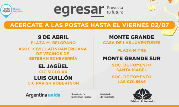 PROGRAMA EGRESAR, PROYECTA TU FUTURO , INSCRIPCION EN ECHEVERRIA