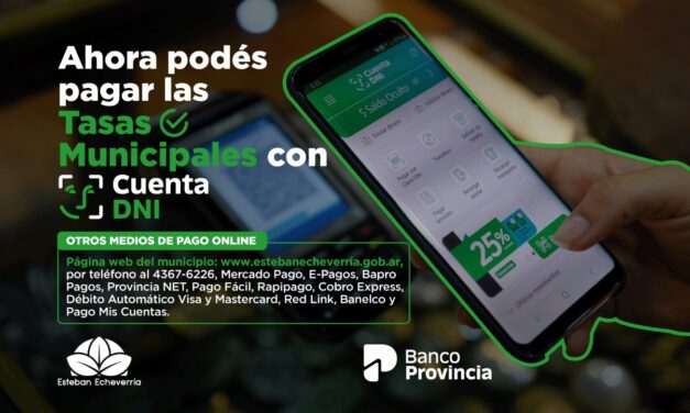 CUENTA DNI: NUEVO MÉTODO DE PAGO DE TASAS MUNICIPALES EN ECHEVERRIA