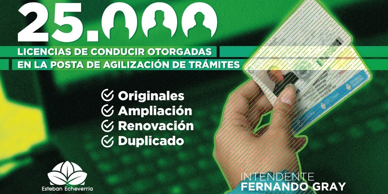 EN ECHEVERRIA YA SE REALIZARON 25.000 LICENCIAS DE CONDUCIR EN LA POSTA DE AGILIZACIÓN DE TRÁMITES