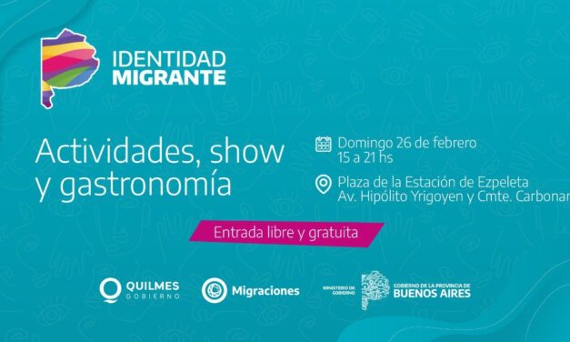 EL PROGRAMA “IDENTIDAD MIGRANTE” LLEGA ESTE DOMINGO A LA ESTACIÓN DE EZPELETA