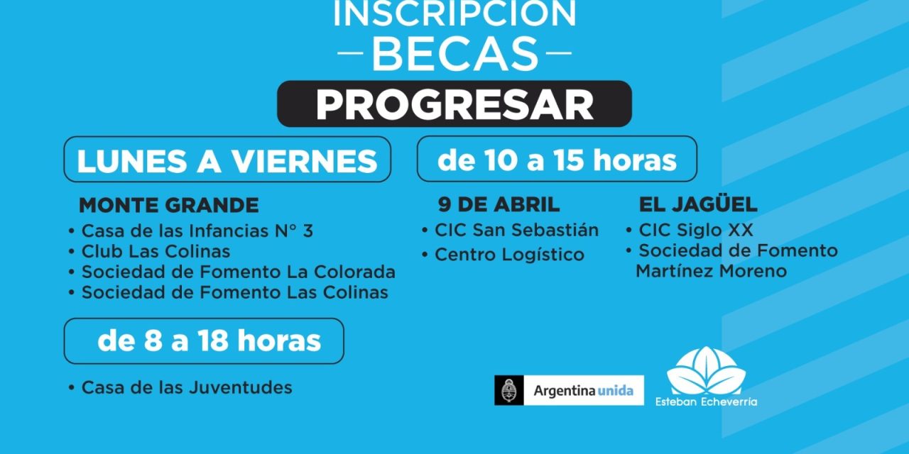 CONTINÚA LA INSCRIPCIÓN A LAS BECAS PROGRESAREN ECHEVERRIA