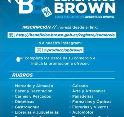 EL MUNICIPIO CONVOCA A COMERCIOS A SUMARSE AL PROGRAMA “BENEFICIOS BROWN” DE DESCUENTOS Y PROMOCIONES