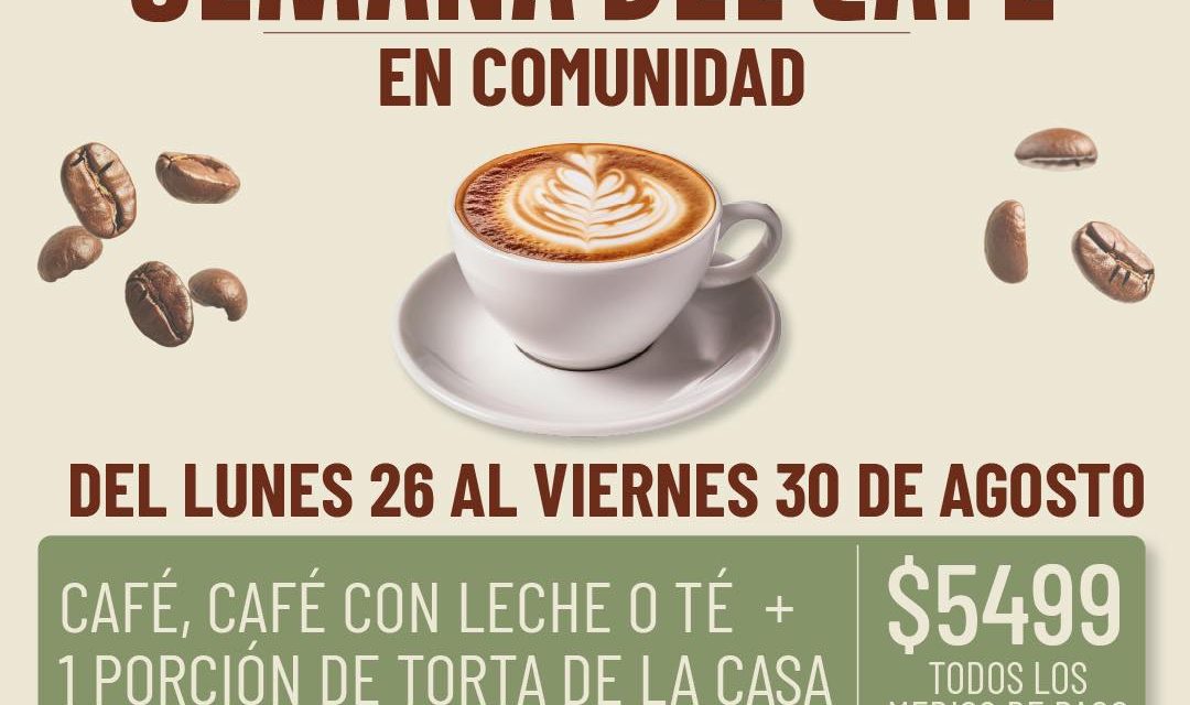 SEMANA DEL CAFE EN LOMAS, BENEFICIOS EN LOCALES ADHERIDOS