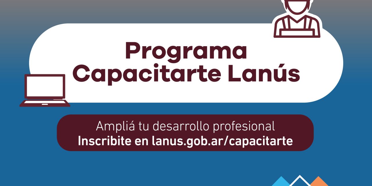 PROGRAMA CAPACITARTE LANUS, ELECTRICIDAD AUTOMOTRIZ Y MECANICA DE MOTOS