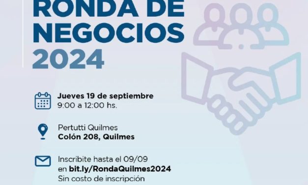 QUILMES INVITA A LAS EMPRESAS A PARTICIPAR DE LA RONDA DE NEGOCIOS MULTISECTORIAL 2024