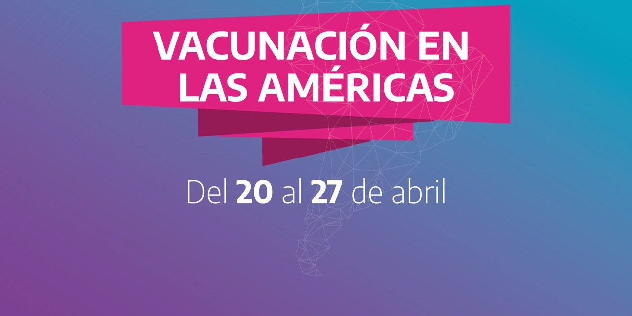 SEMANA DE VACUNACION EN LAS AMERICAS