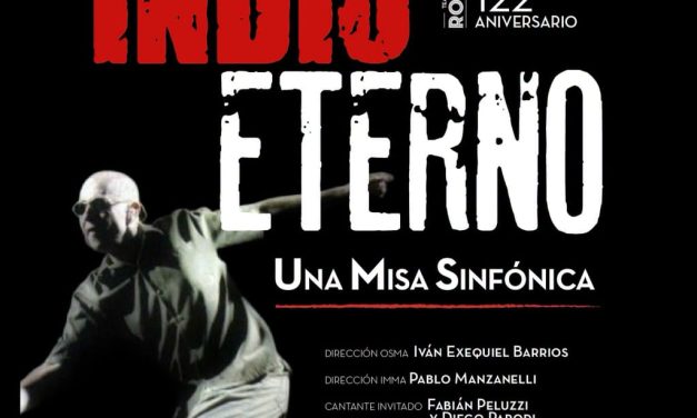 EL TEATRO ROMA DE AVELLANEDA CELEBRA SUS 122 AÑOS CON “INDIO ETERNO”